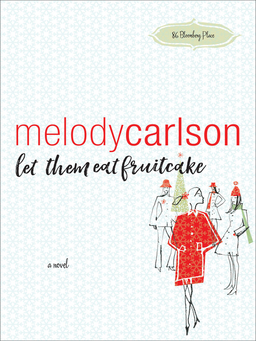 Title details for Let Them Eat Fruitcake by Melody Carlson - Available